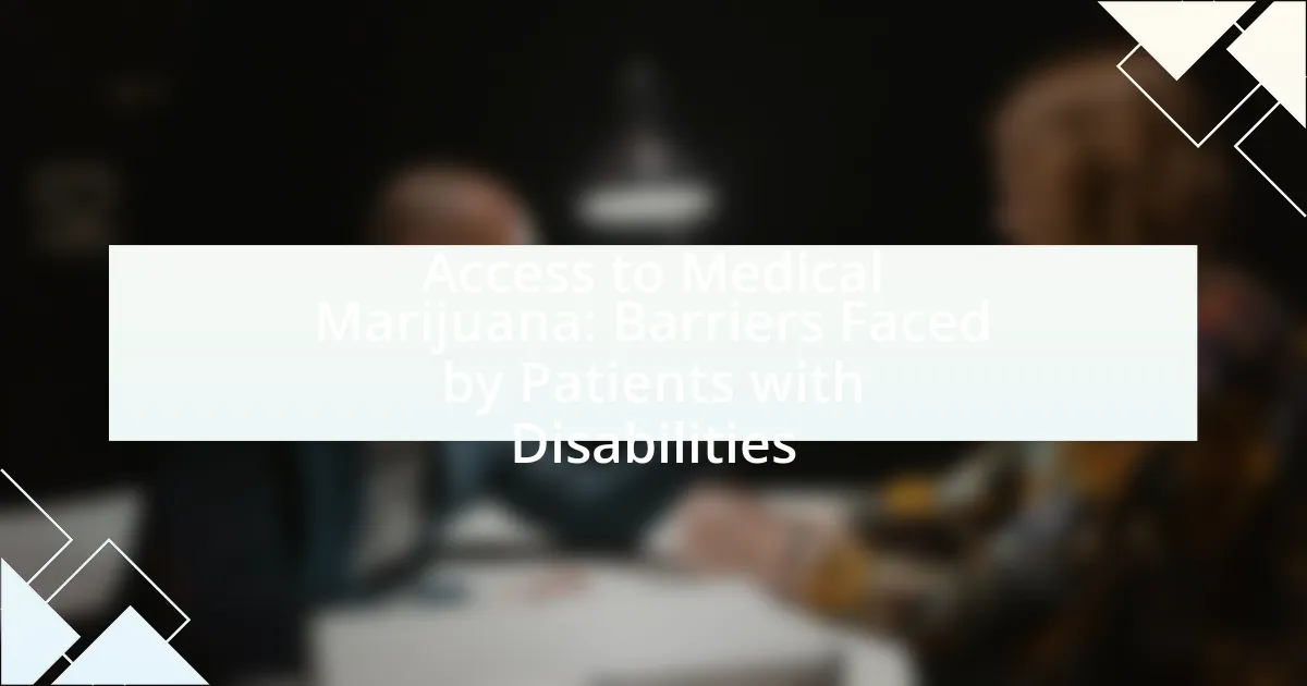 Access to Medical Marijuana: Barriers Faced by Patients with Disabilities