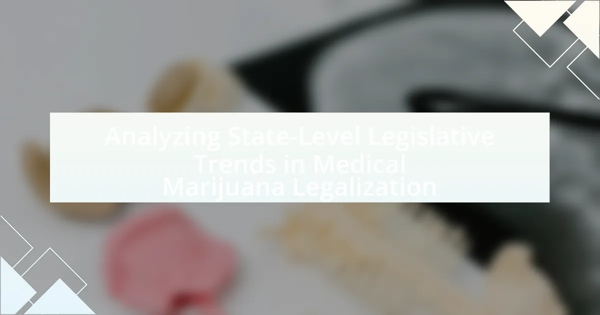 Analyzing State-Level Legislative Trends in Medical Marijuana Legalization