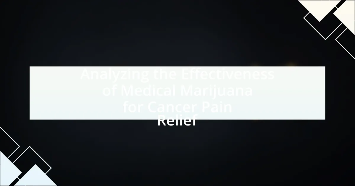 Analyzing the Effectiveness of Medical Marijuana for Cancer Pain Relief