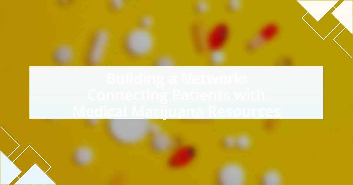 Building a Network: Connecting Patients with Medical Marijuana Resources