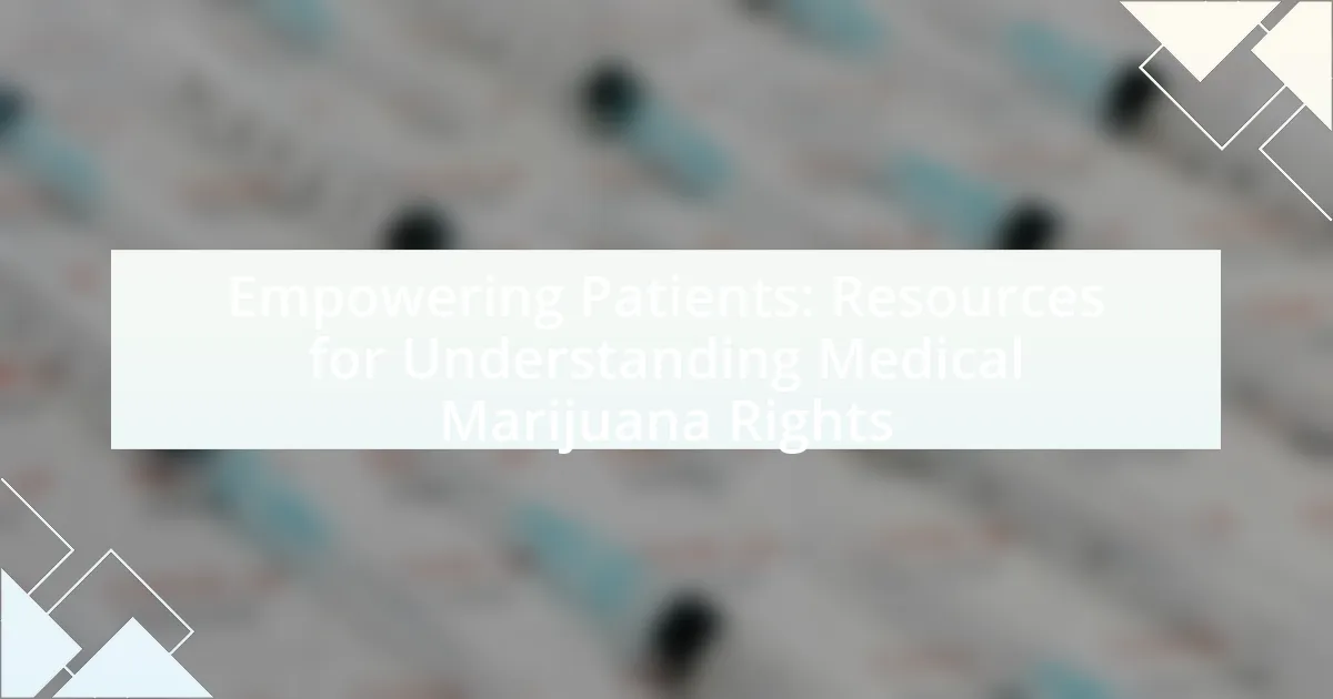 Empowering Patients: Resources for Understanding Medical Marijuana Rights