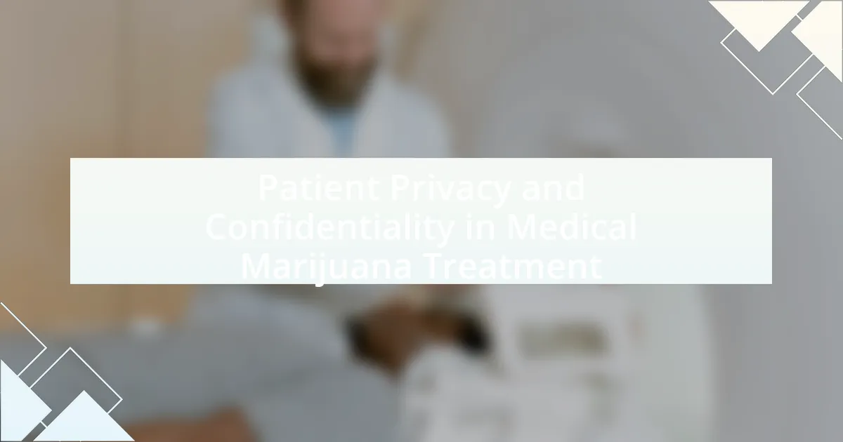 Patient Privacy and Confidentiality in Medical Marijuana Treatment