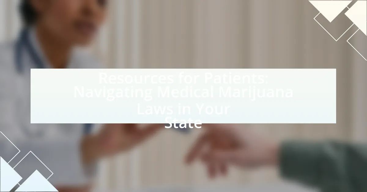 Resources for Patients: Navigating Medical Marijuana Laws in Your State