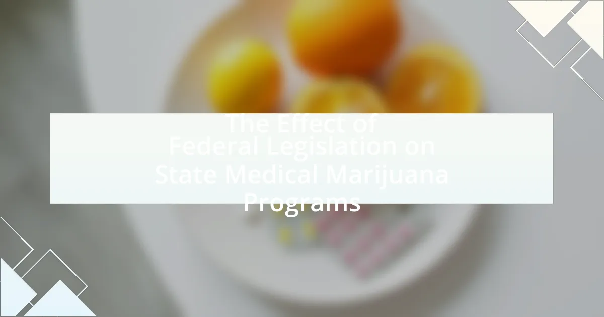 The Effect of Federal Legislation on State Medical Marijuana Programs