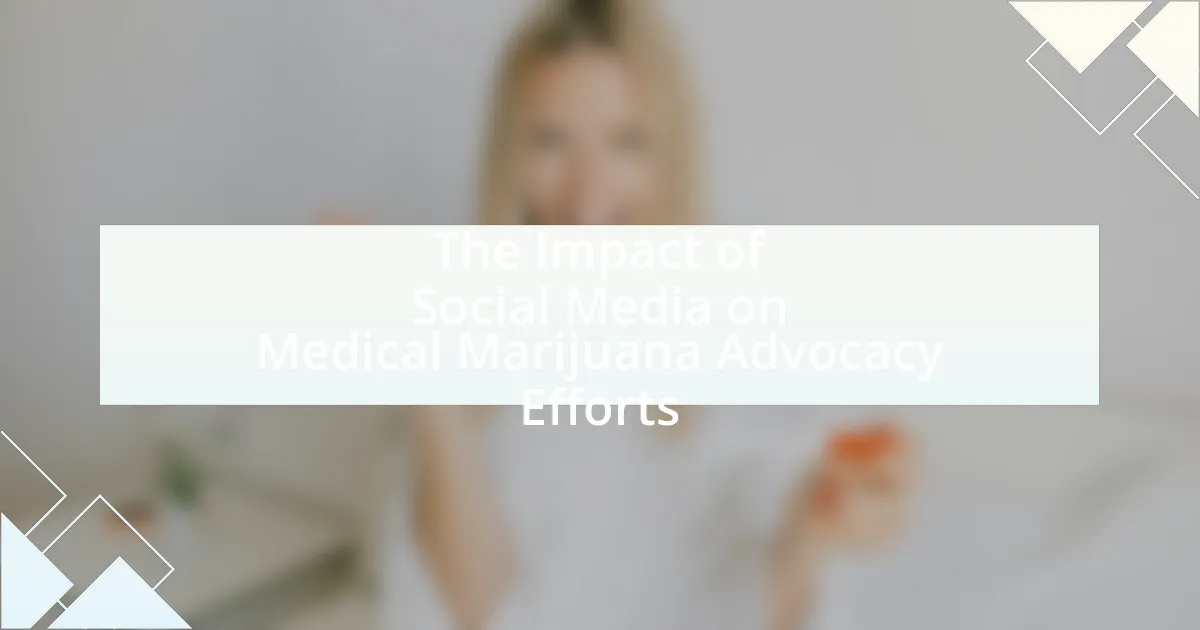 The Impact of Social Media on Medical Marijuana Advocacy Efforts