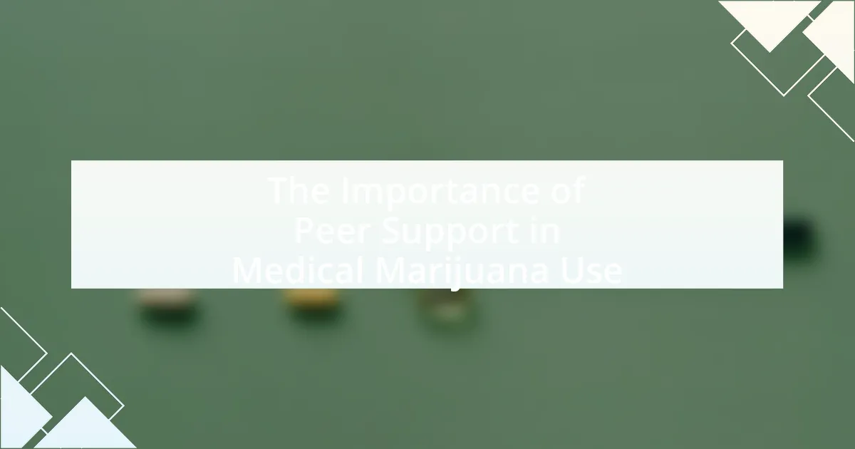 The Importance of Peer Support in Medical Marijuana Use