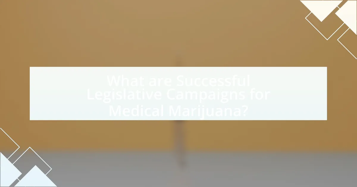 What are Successful Legislative Campaigns for Medical Marijuana?