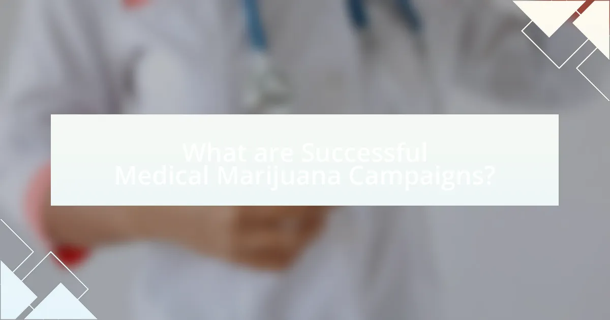 What are Successful Medical Marijuana Campaigns?