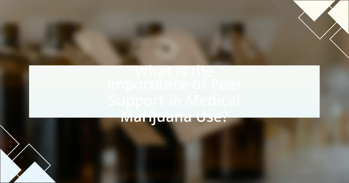 What is the Importance of Peer Support in Medical Marijuana Use?
